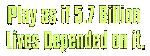 Play as if lives depended on it
